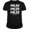 Pray on it Pray over it Pray through it vintage shirt