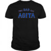 Premium This Dad Has Agita T-Shirt