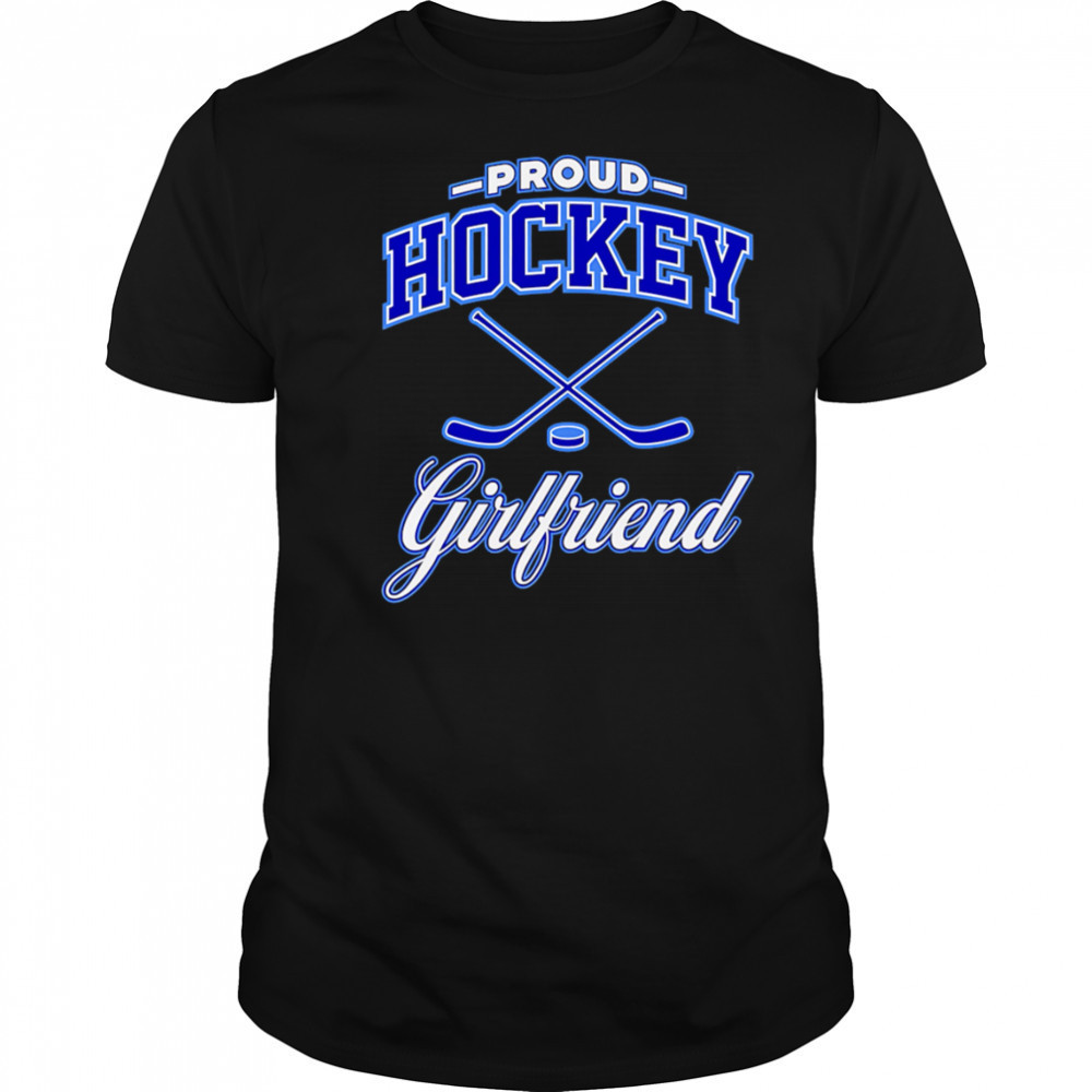 Proud Hockey Girlfriend shirt