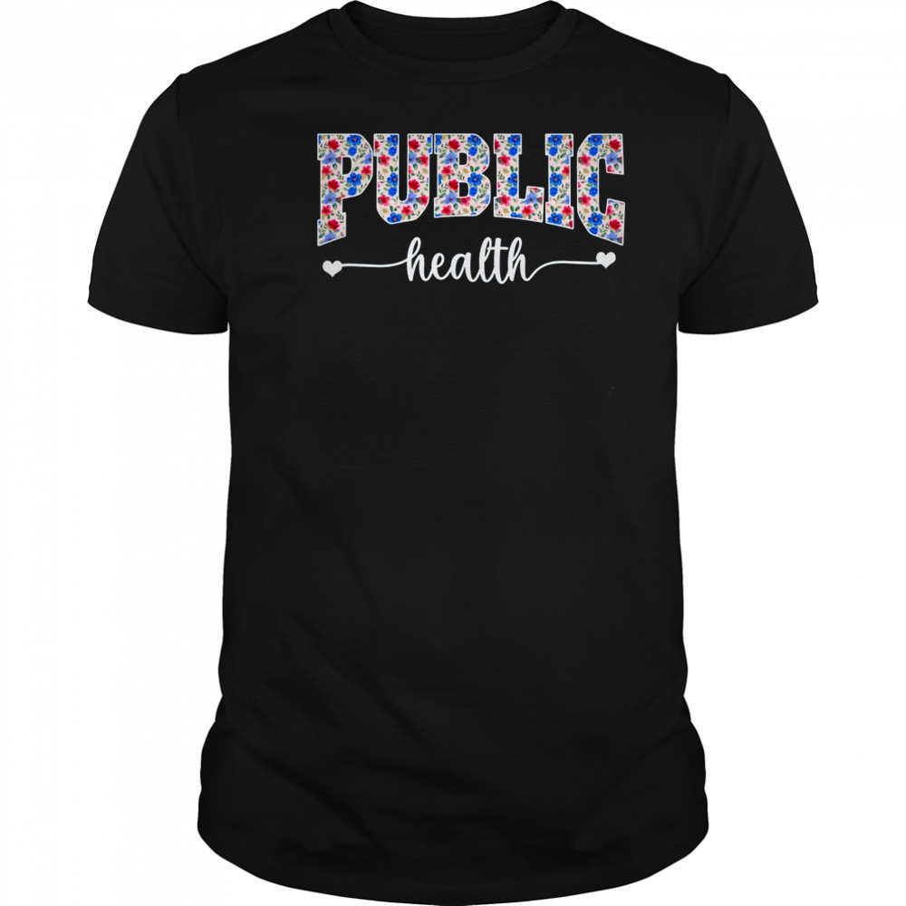 Public Health For Women Nurse Floral Nursing Women Graphic shirt