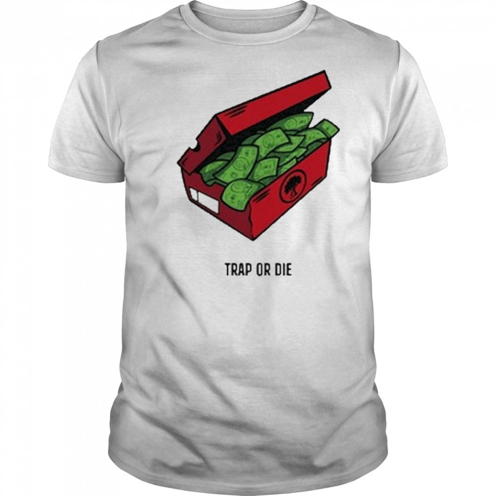 Pushtrees Trap Or Die The Shoe Box Money Shirt