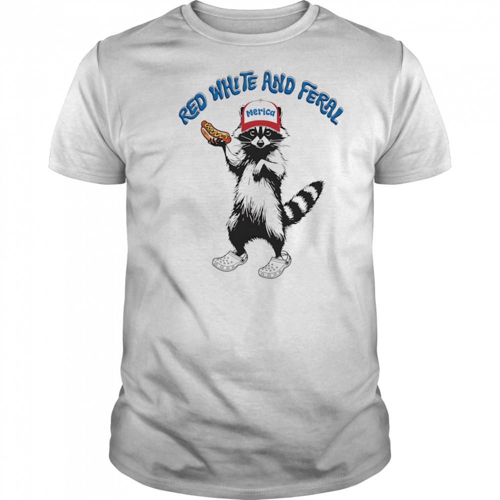 Raccoon red white and feral shirt