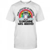 Raccoon your little ray of sarcastic sunshine has arrived shirt