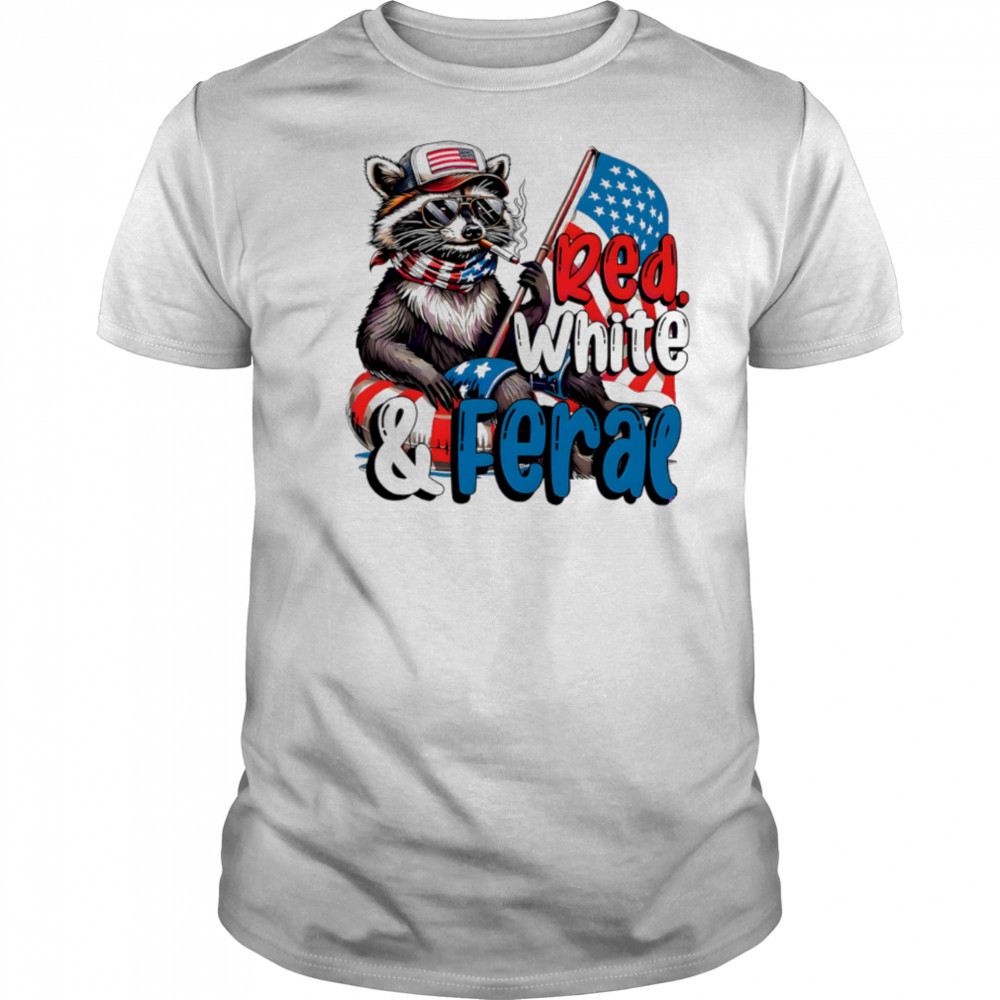 Red White And Feral Baby Raccoon shirt