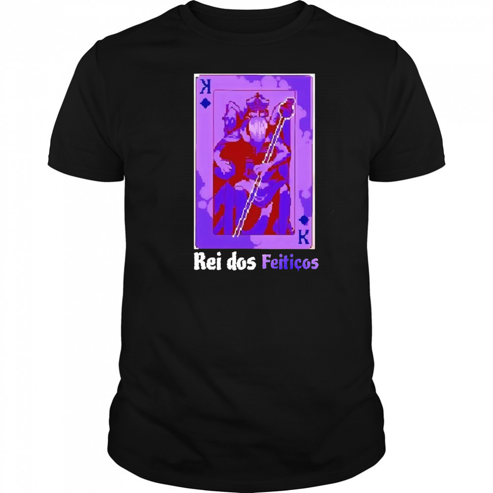 Rei dos Feiticos shirt
