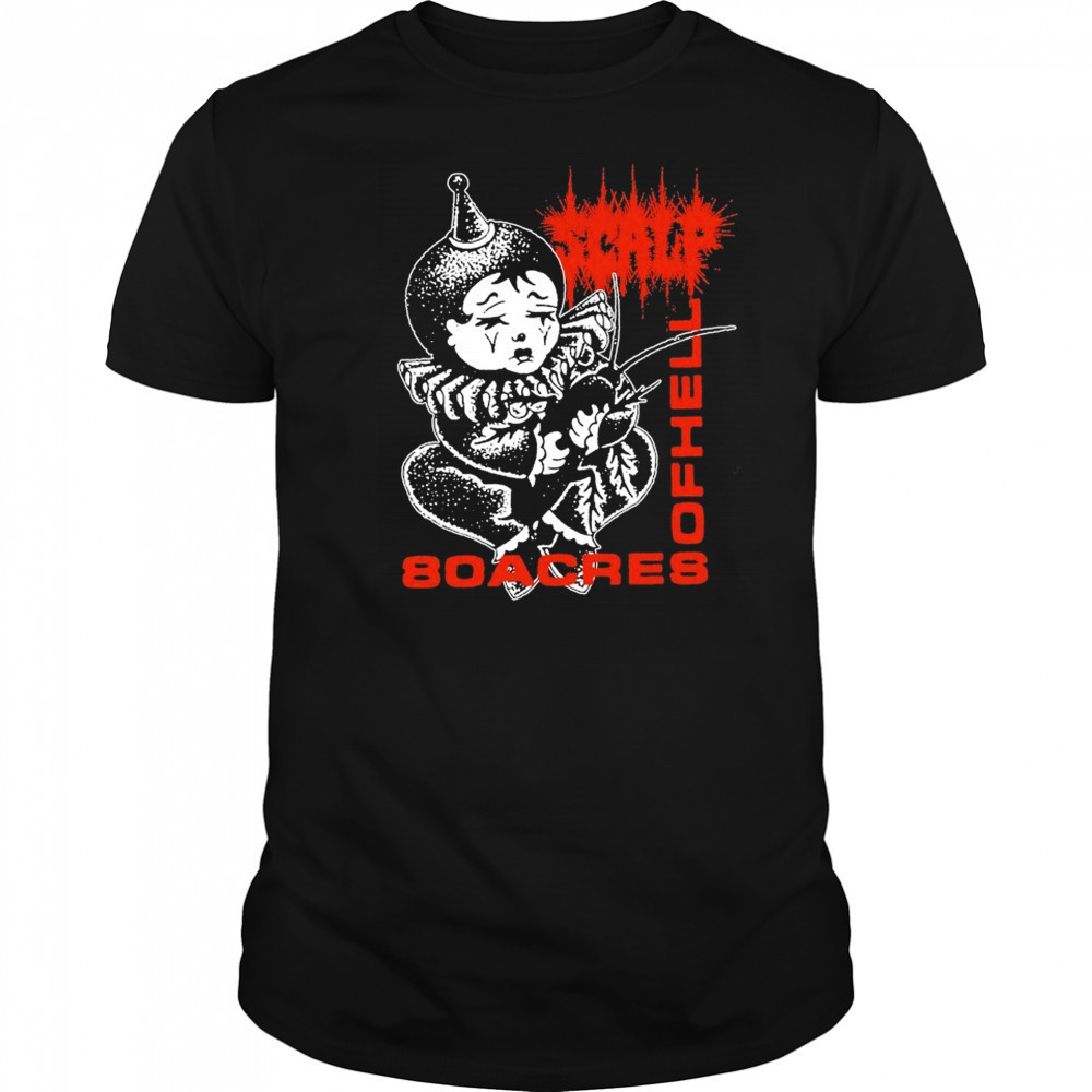 Scalp 80acresofhell T-shirt
