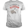Screaming Possum It’s A Beautiful Day T-Shirt