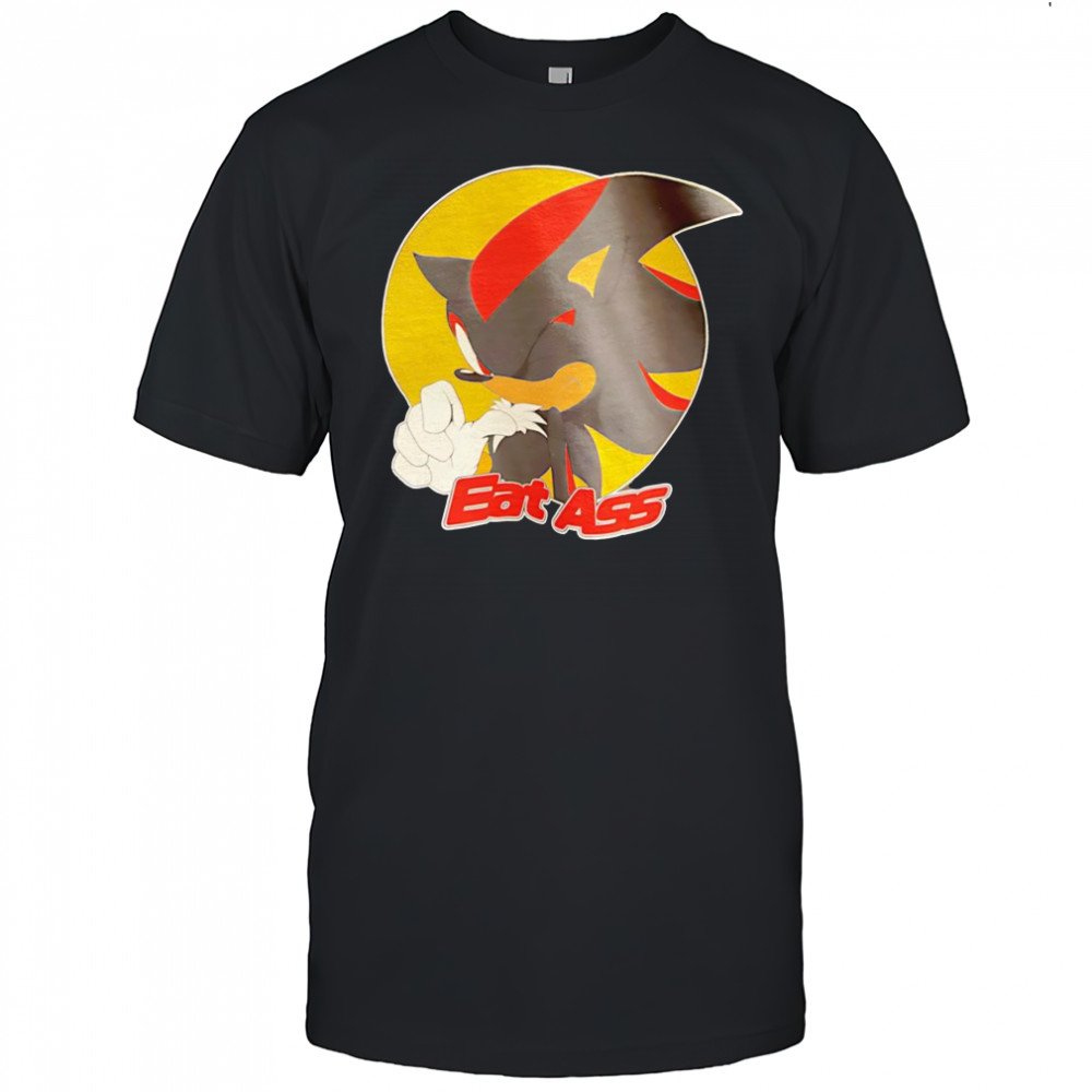 Shadow the Hedgehog eat ass shirt