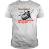 Since When Taking Time Took All My Life shirt