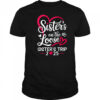 Sisters On The Loose Sisters Trip 2025 Vacation Lovers shirt