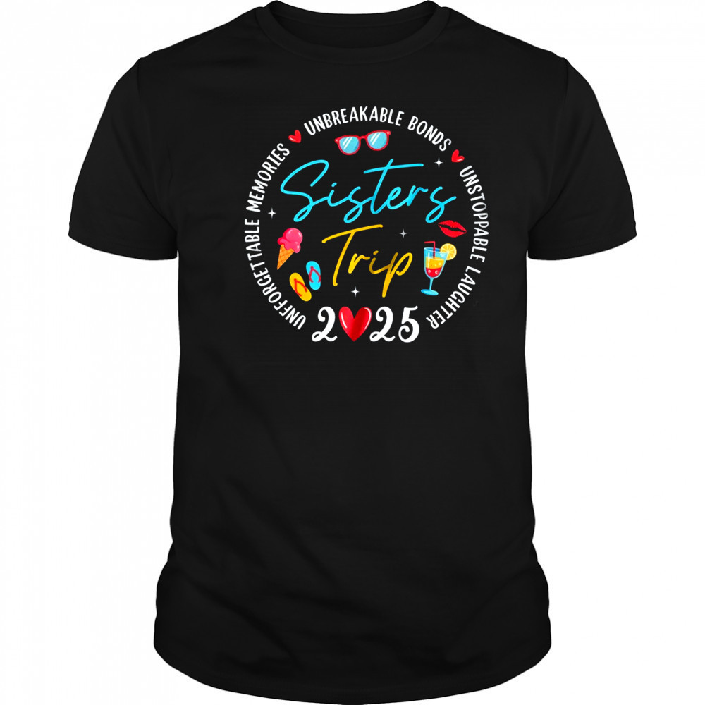 Sistes Trip 2025 Memories Girls Friends Trip Vacation Retro shirt