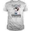 Snoopy I am a grumpy woman I am who I am I have anger issues thin patience do not play well shirt