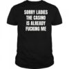 Sorry Ladies the casino is already fucking me funny shirt