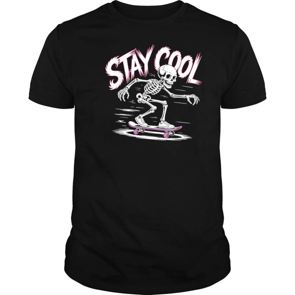 Stay Cool Man Cool Skeleton Skate Meme shirt