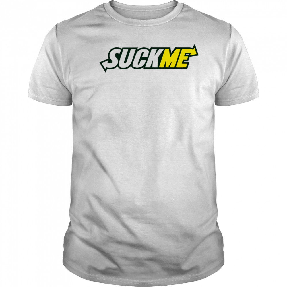 Suck Me Subway shirt