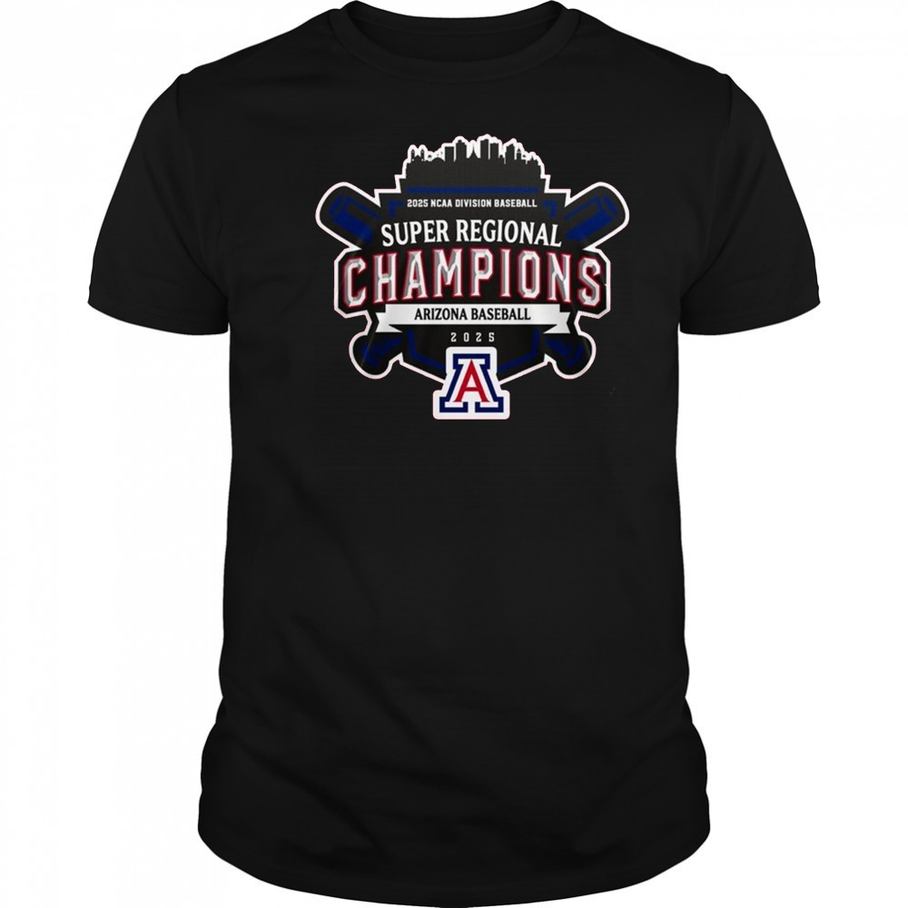 Super Regionals Champions 2025 Arizona Wildcats 2025 NCAA Division Baseball Shirt