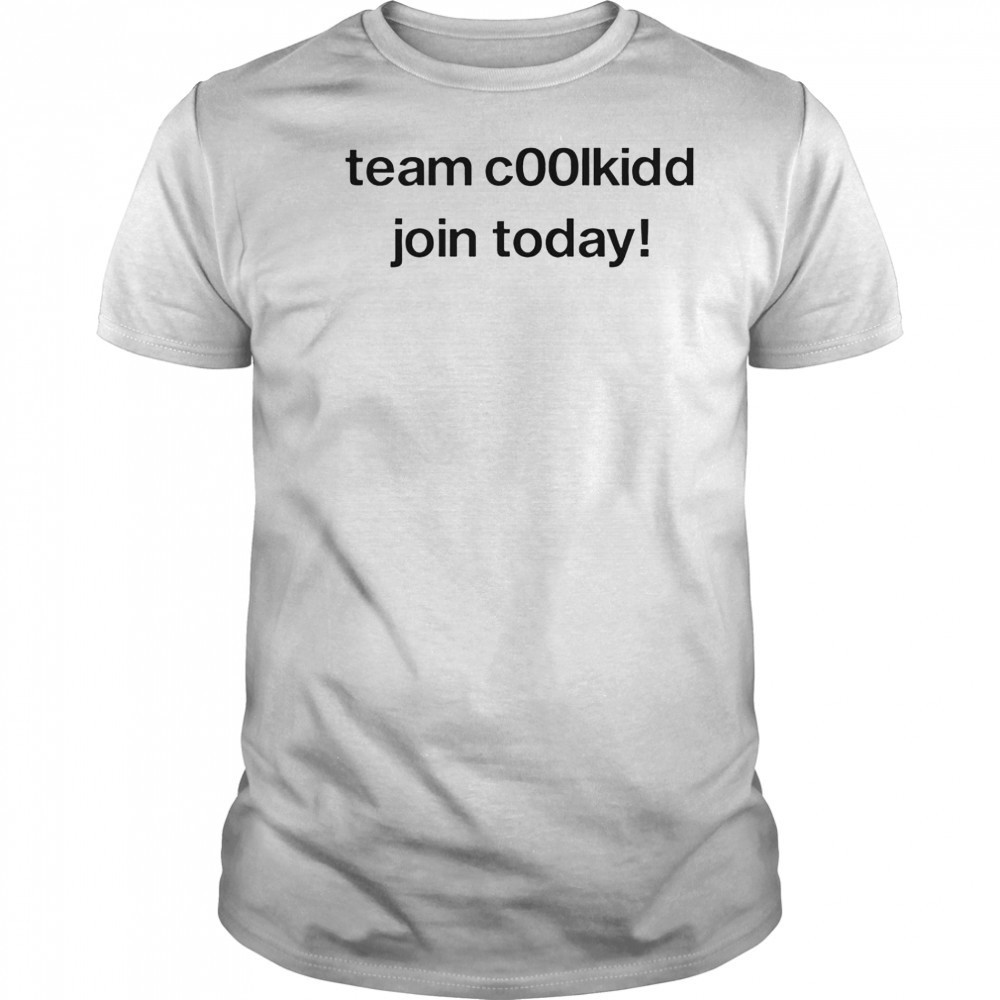 Team Coolkid Join Today Shirt