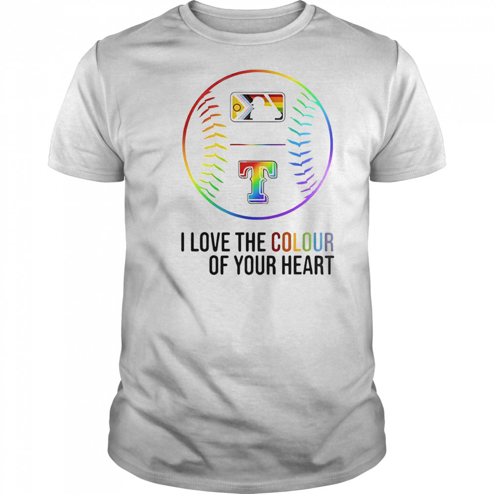 Texas Rangers Baseball I Love The Colour Of Your Heart Pride Month 2025 T-Shirt
