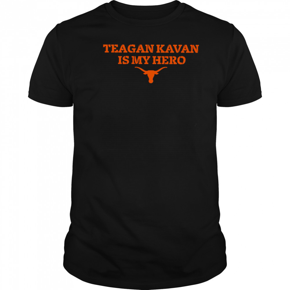 Texas Softball Teagan Kavan is My Hero shirt