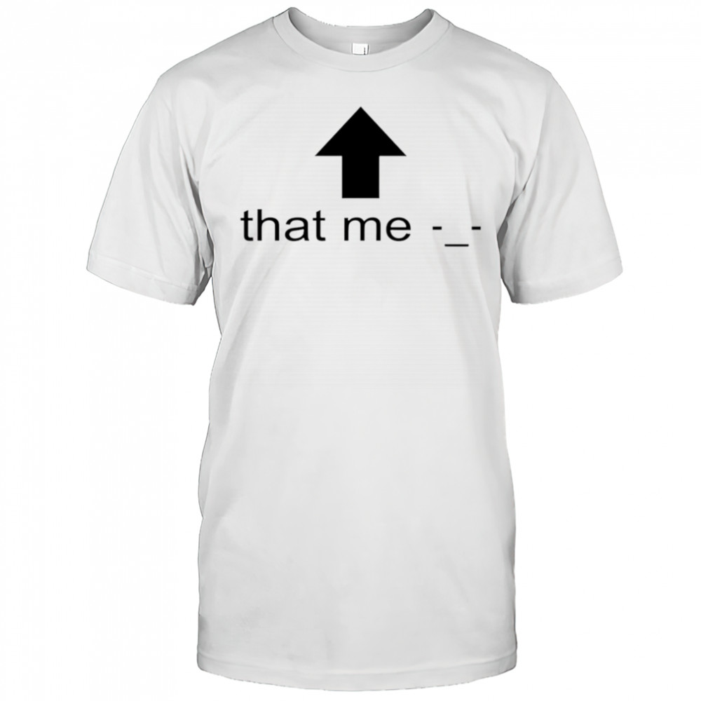 That Me shirt