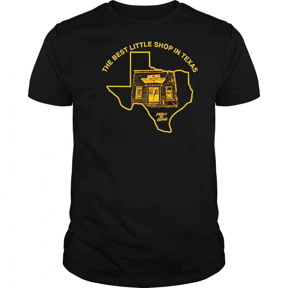 The best little shop in Texas shirt