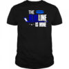 The Blue Line is Mine Hockey shirt