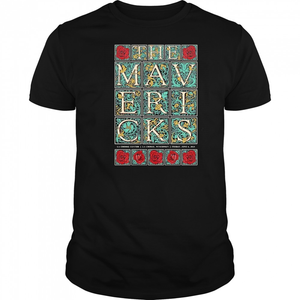 The Mavericks At La Crosse Center In La Crosse WI On June 6 2025 shirt