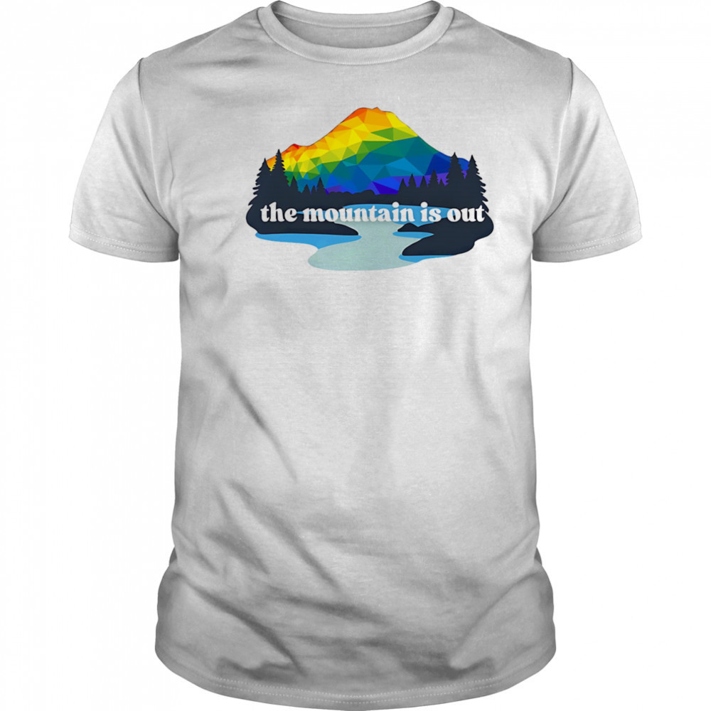 The mountains is out LGBT shirt