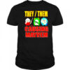 They them causing mayhem shirt