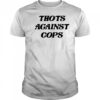 Thots Against Cops T-Shirt