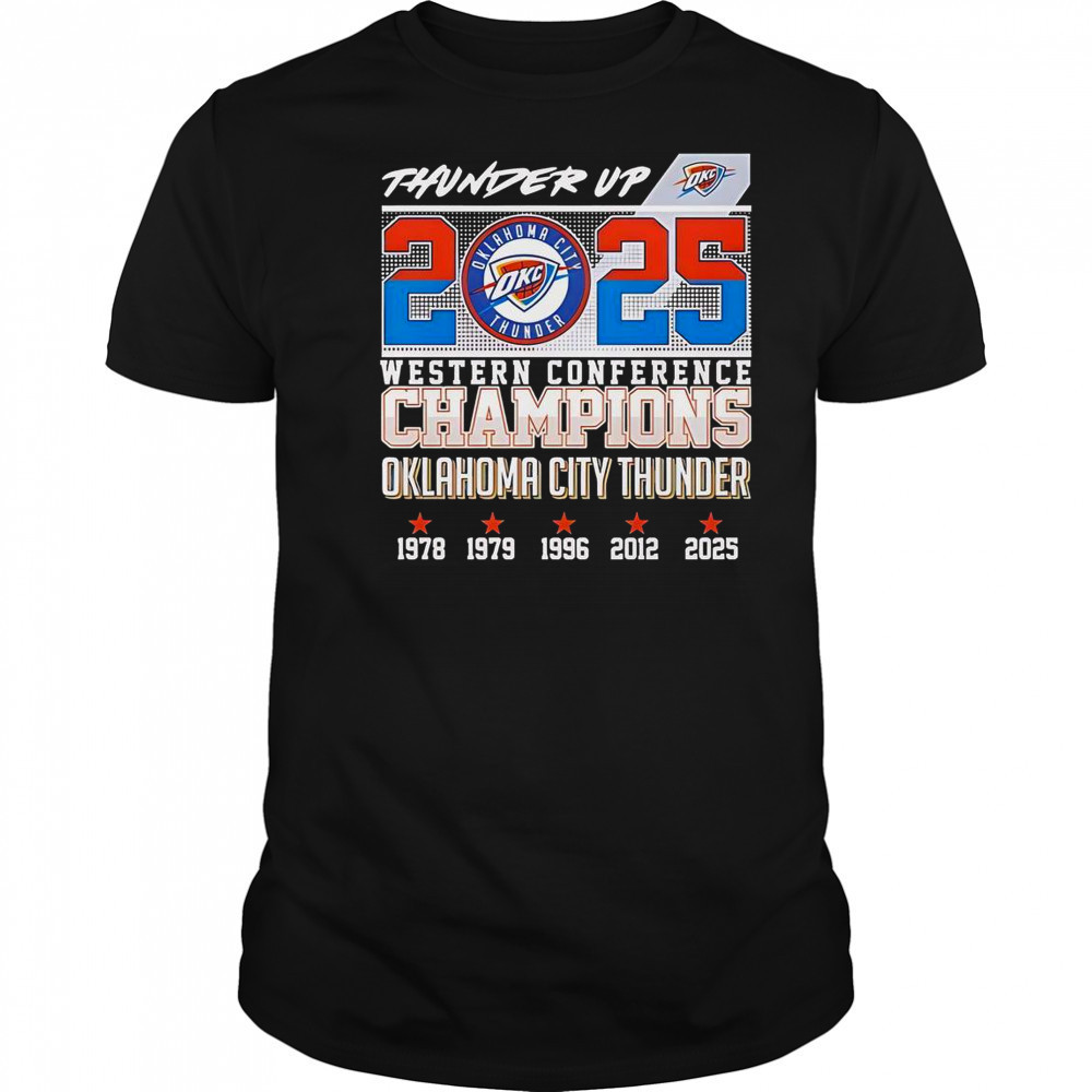 Thunder Up 2025 Western Conference Champions Oklahoma City Thunder T-Shirt