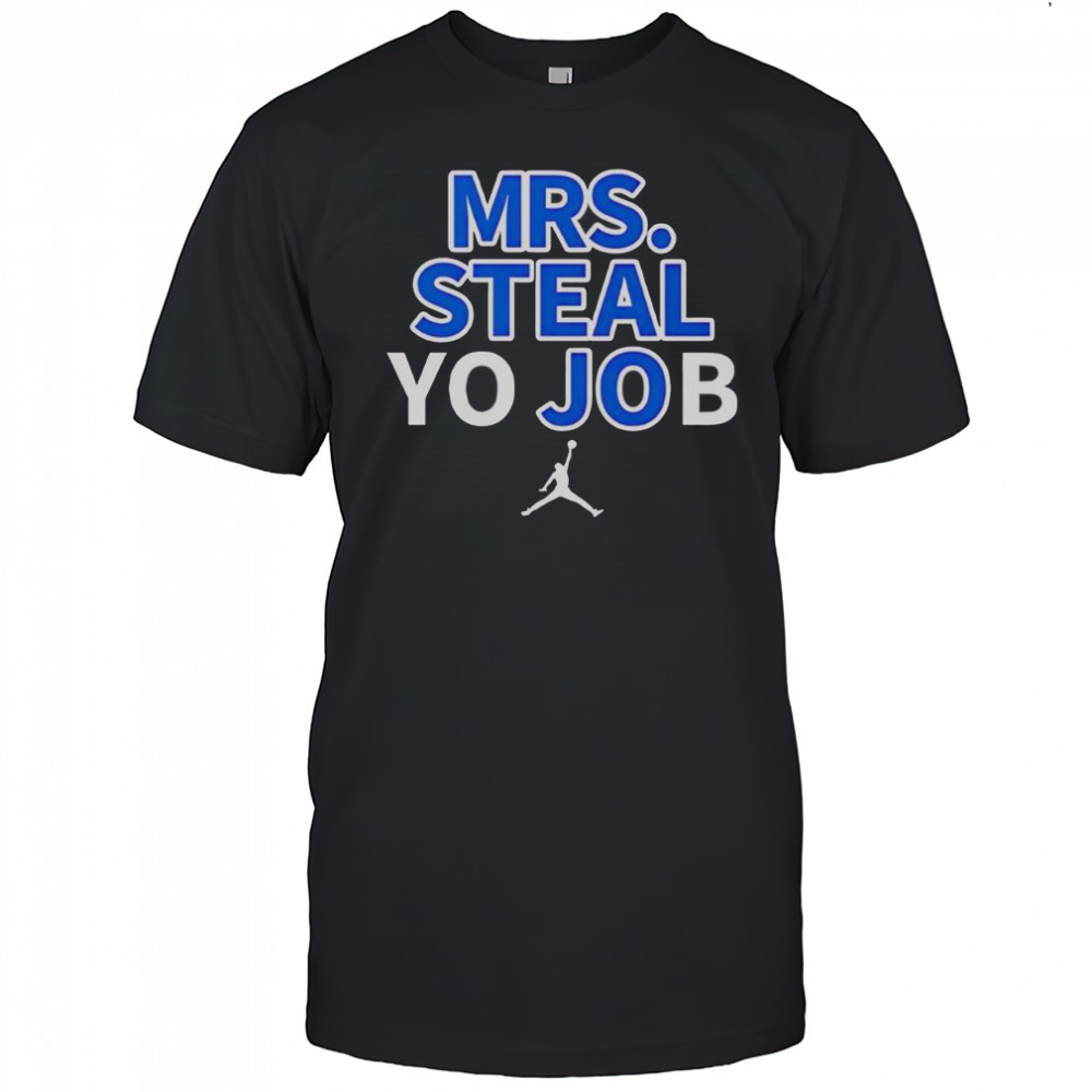 Top Lexie Hull Mrs Steal Yo Job T-Shirt