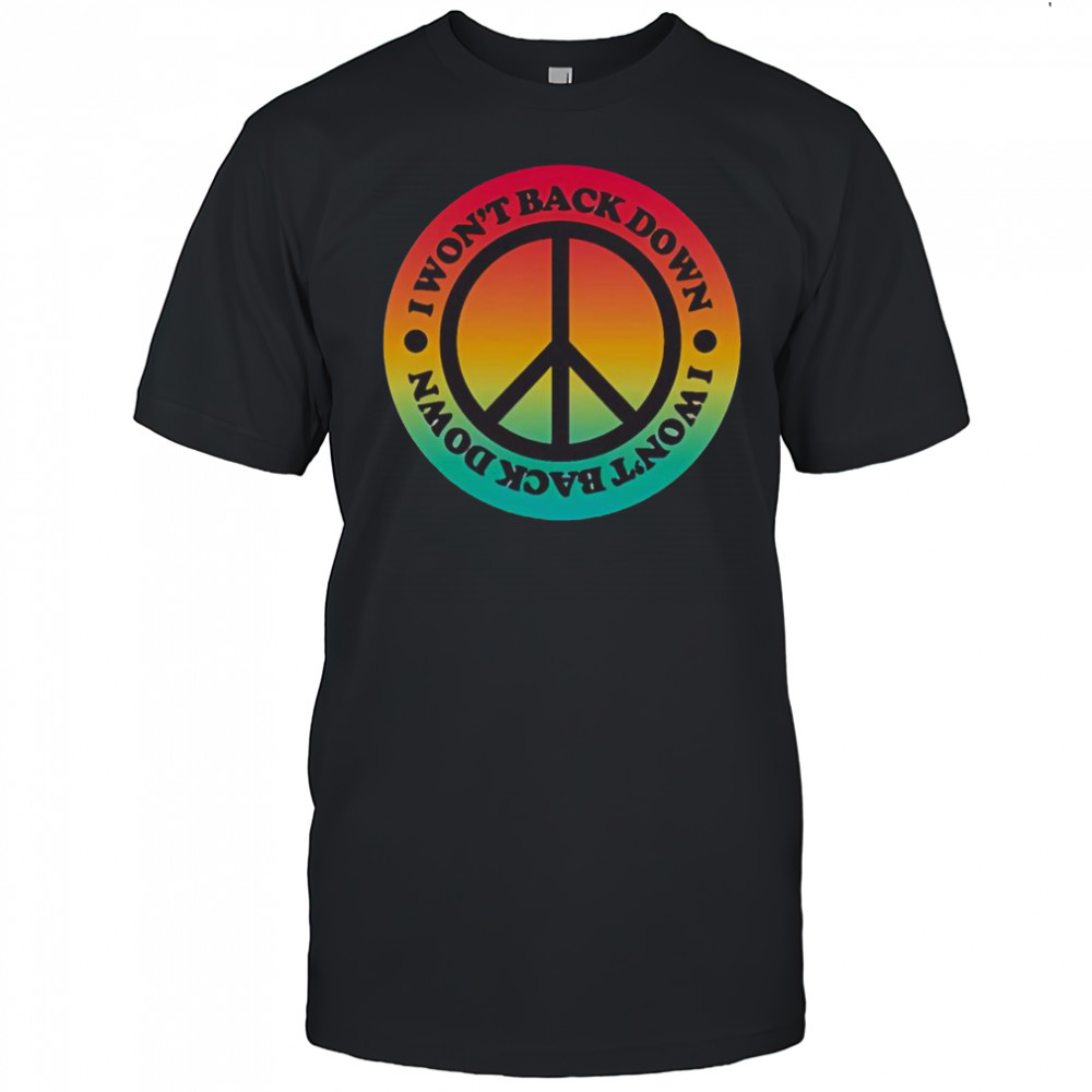 Top Tom Petty I Won’t Back Down Peace T-Shirt