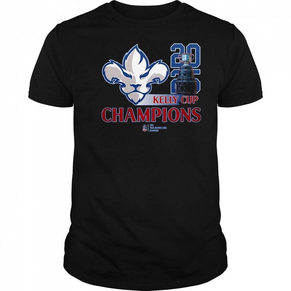 Trois-Rivieres Lions 2025 Kelly Cup Champions Shirt
