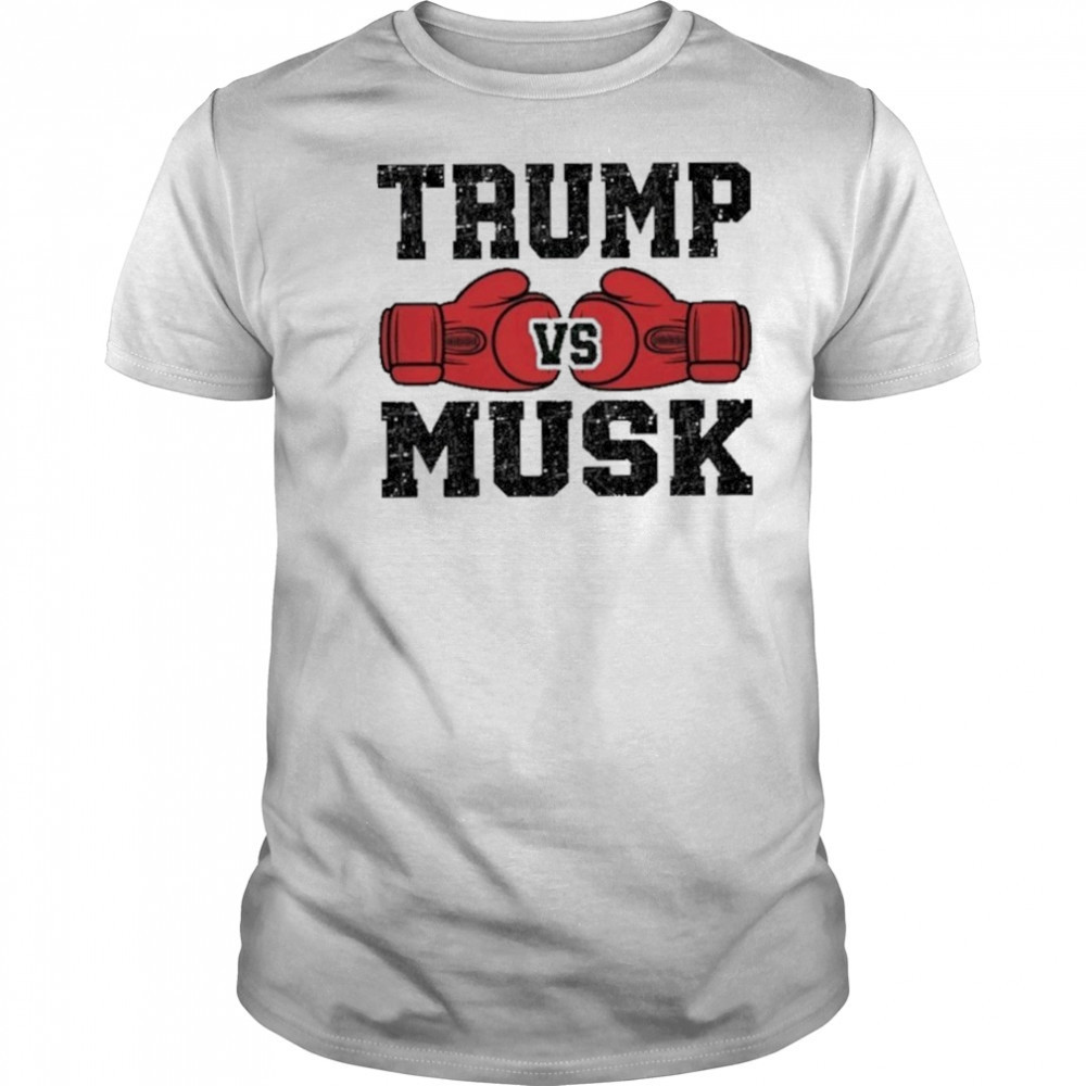 Trump Vs Musk Fighting Elon Musk Vs Donald Trump Bitch Fight shirt