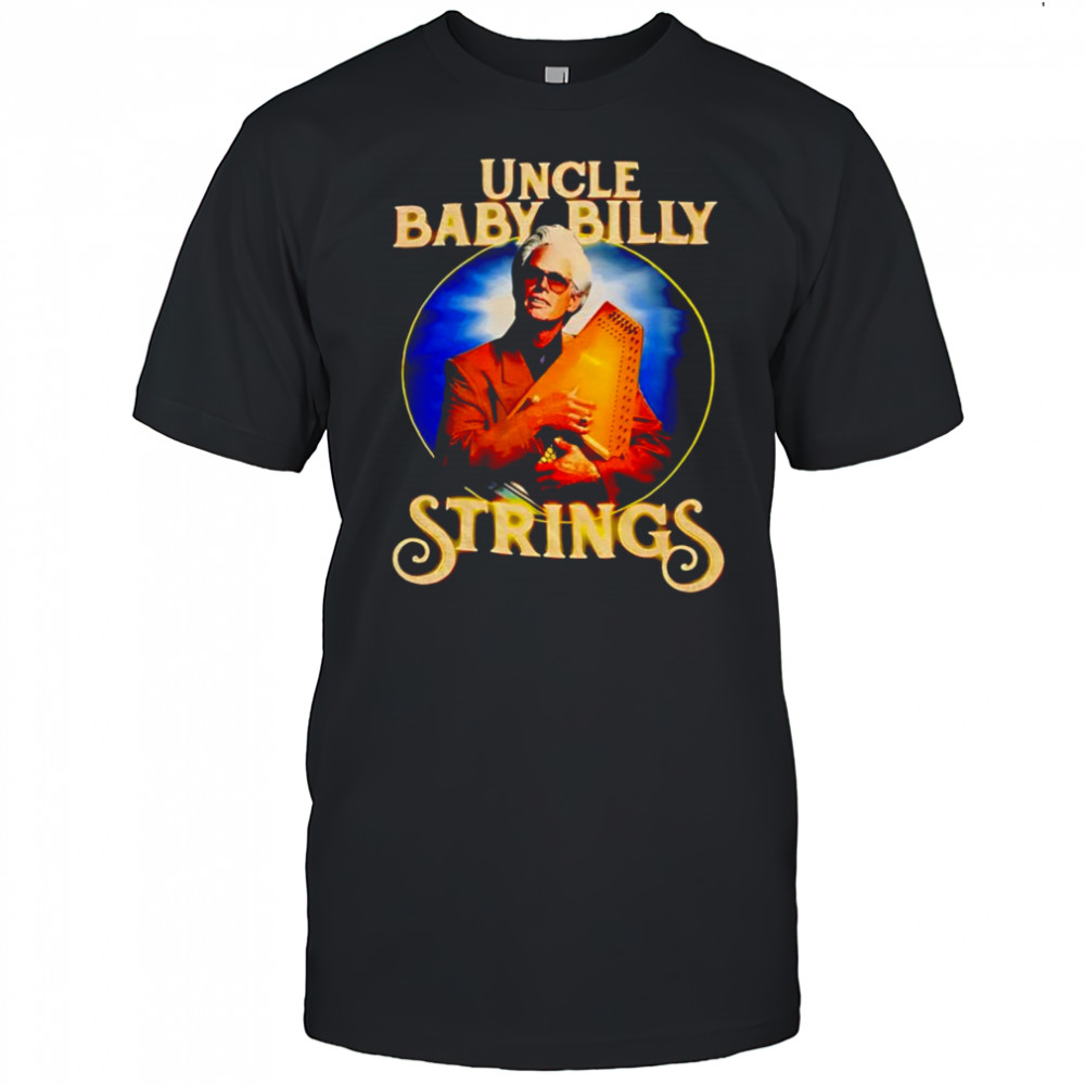 Uncle baby Billy Strings shirt