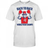 Uncle Sam Back To Back World War Champs shirt