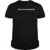 Undiagnosedanthony What The Schnitzel T-Shirt