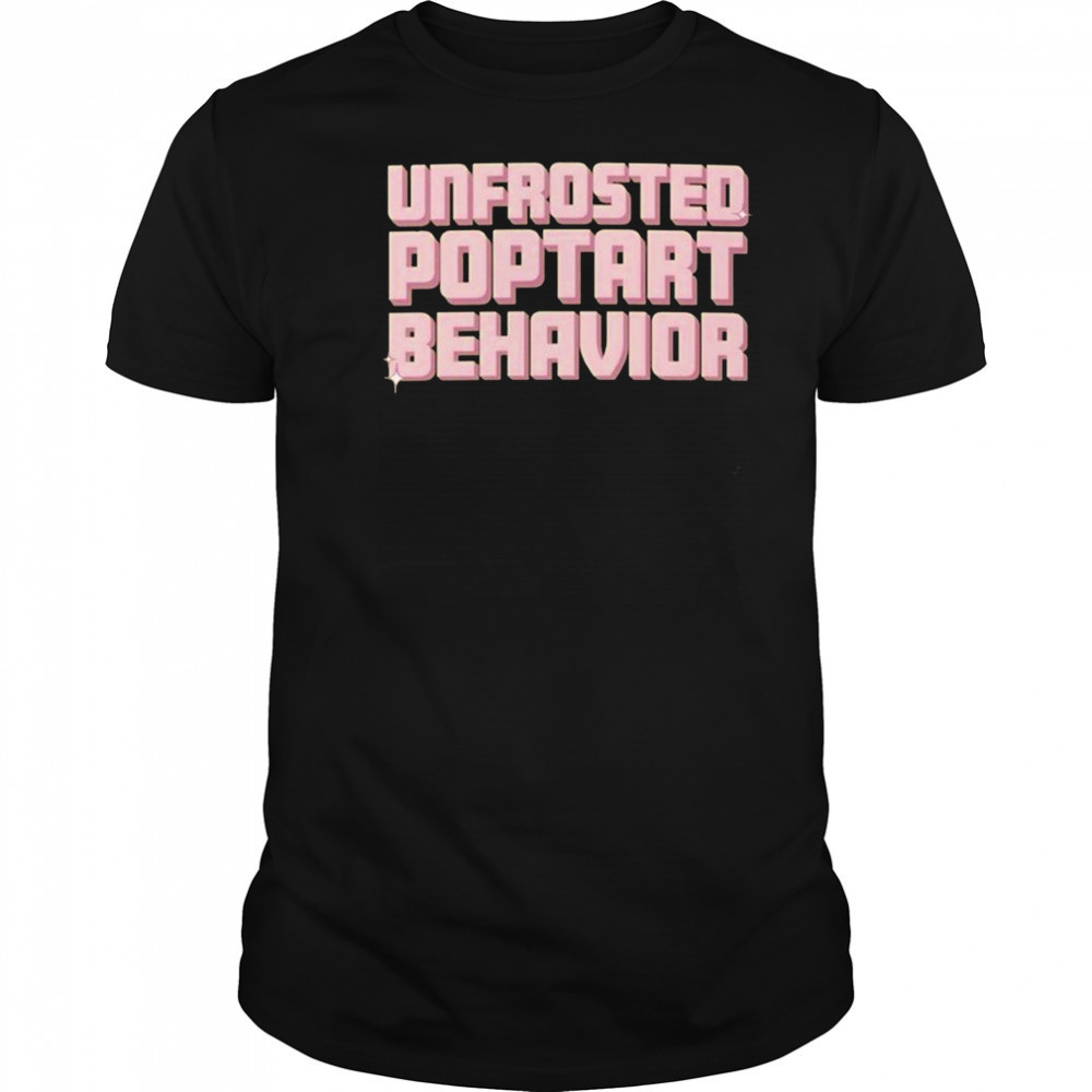 Unfrosted Poptart Behavior T-shirt