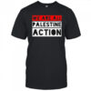 We Are All Palestine Action T-Shirt