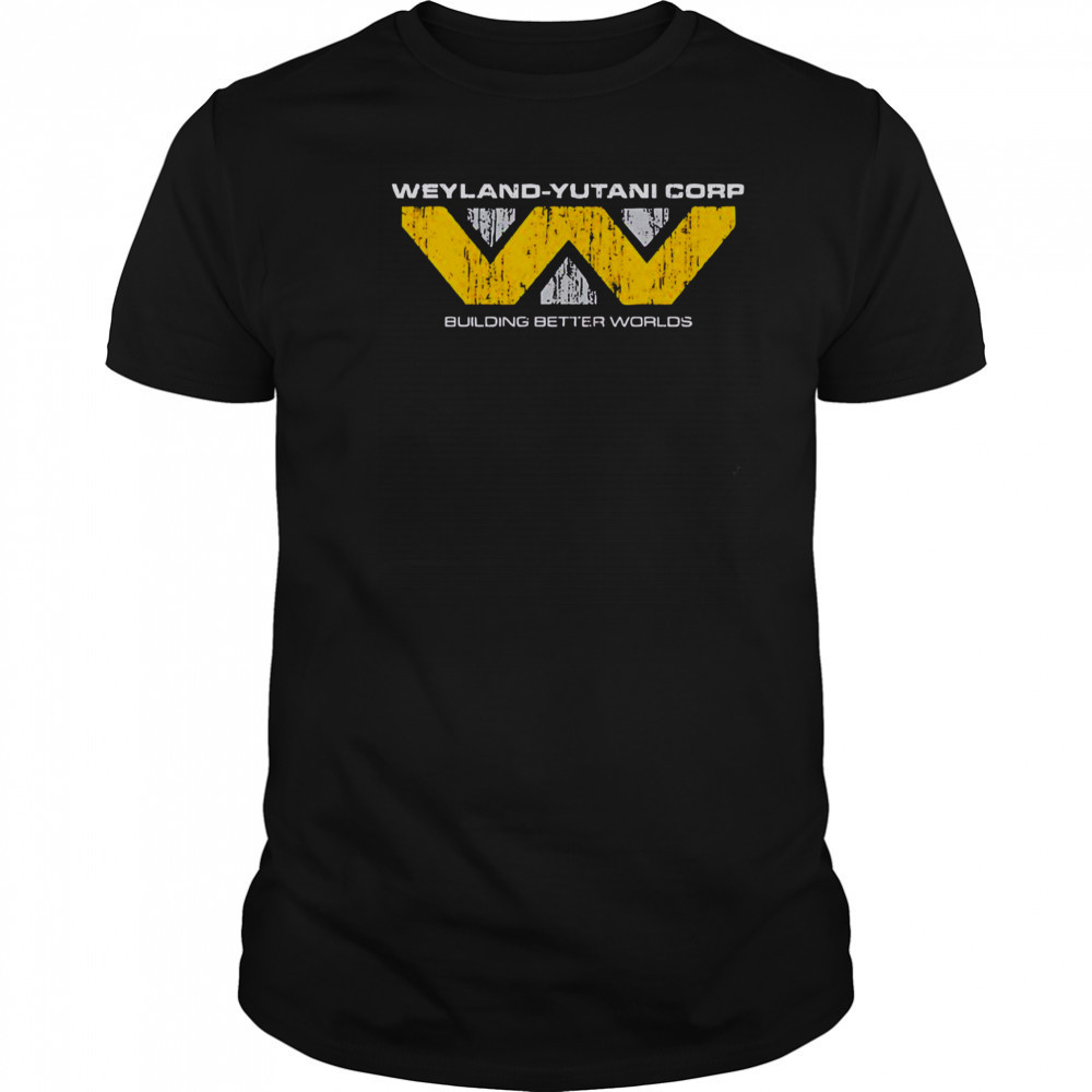 Weyland-Yutani Corp Building Better Worlds T-Shirt