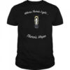 Where There’s Light There’s Hope T-shirt