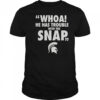 Whoa He Has Trouble With The Snap Michigan Jalen Watts T-Shirt