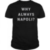 Why Always Napoli T-Shirt