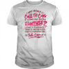 Why would I call the cops if someone broke into my house shirt