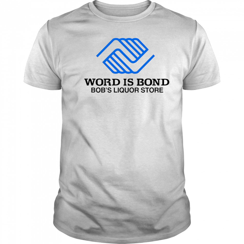 Word is bond shirt