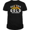 WWE Goldberg All The Gold shirt