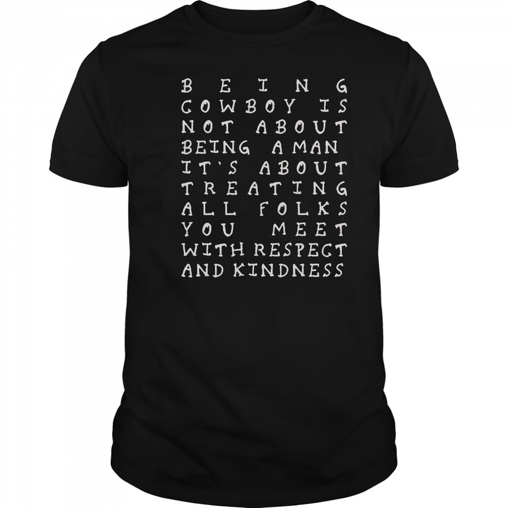 Y’all Means All 2025 Being Cowboy Is Not About Being T-Shirt