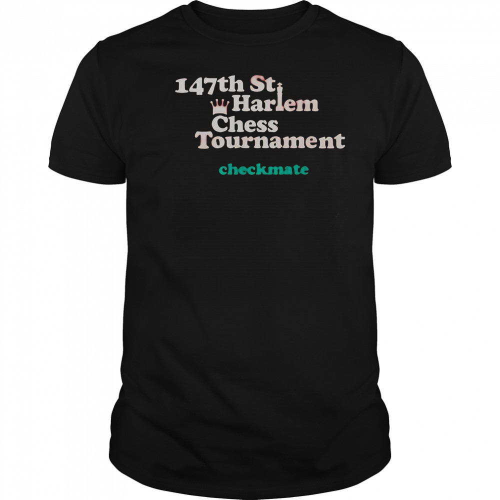 147th St Harlem Chess Tournament Checkmate T-Shirt