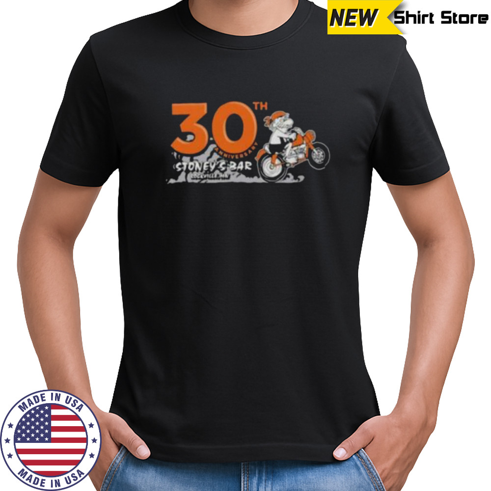 30th anniversary Stoney’s bar Rockville Mn shirt